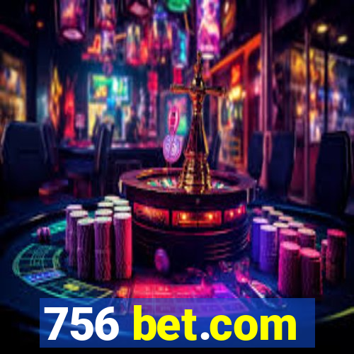 756 bet.com